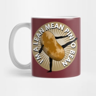 I'm A Lean Mean Pinto Bean Mug